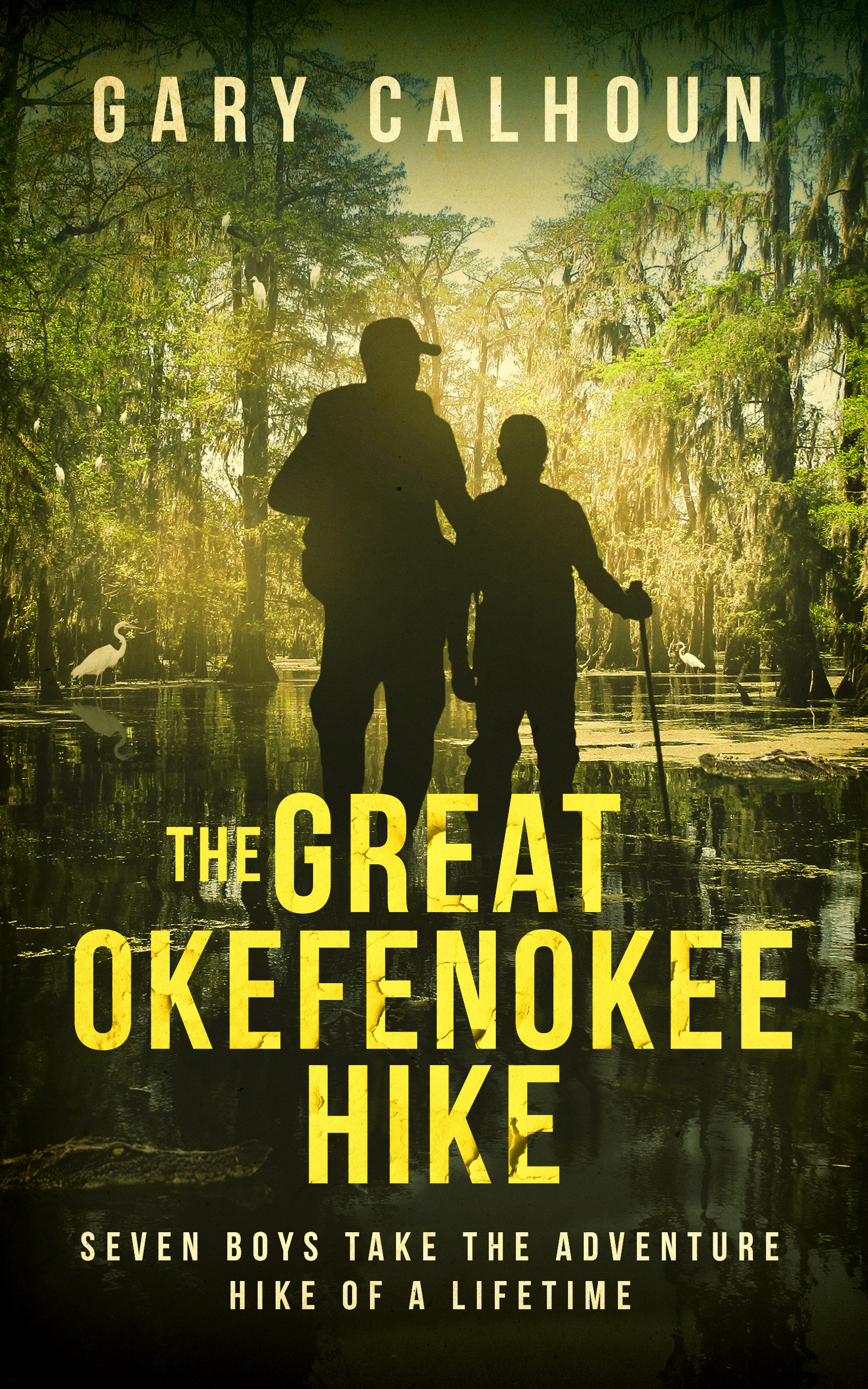 THE GREAT OKEFENOKEE HIKE: SEVEN BOYS TAKE THE ADVENTURE HIKE OF A LIFETIME
